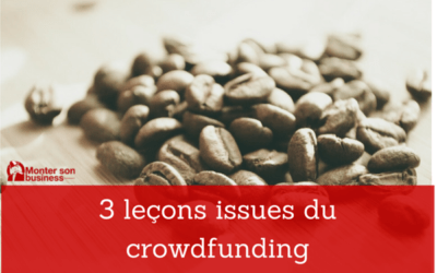 3 leçons issues du crowdfunding (financement participatif)