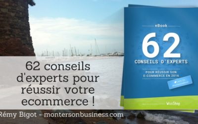 Des conseils pour réussir votre ecommerce !