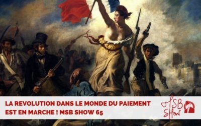 Révolution dans notre façon de payer : MSB show 65