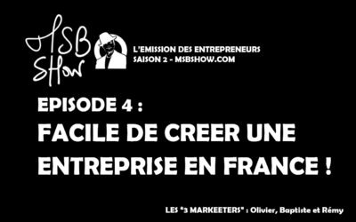 La France : Paradis ou enfer pour entreprendre ? MSB show 4 saison 2