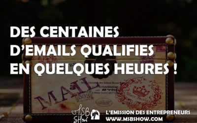 Des centaines d’emails qualifiés en quelques heures…