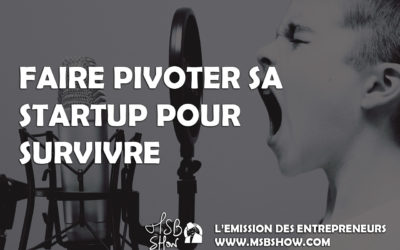 Pivoter sa startup pour continuer