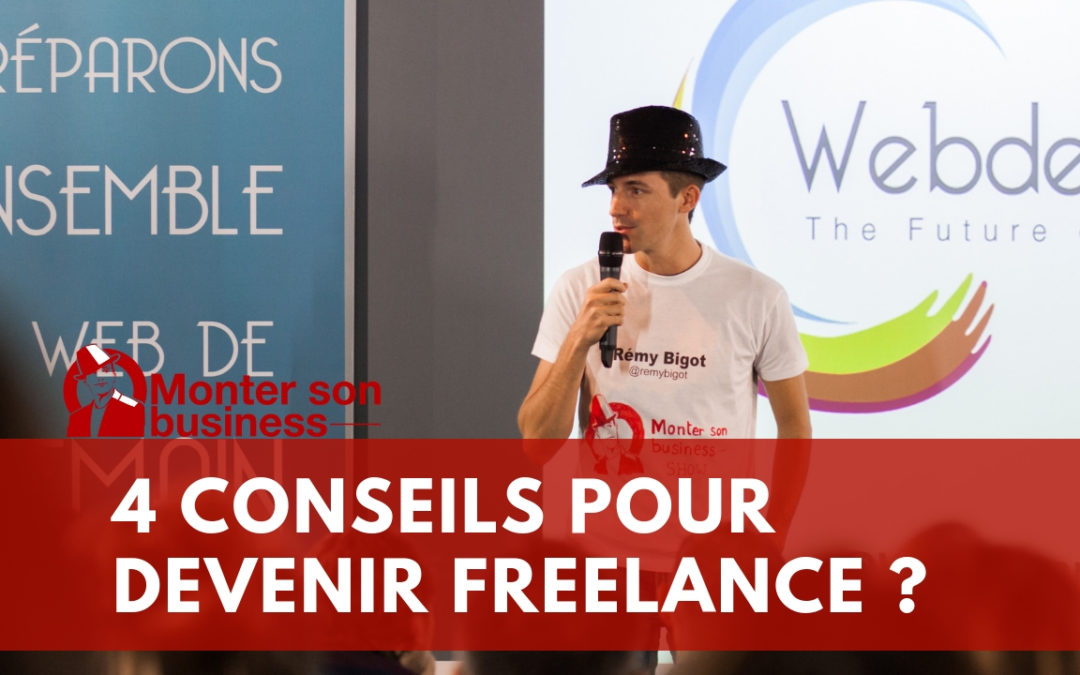 Comment Devenir Freelance En 4 Conseils ? | Monter Son Business