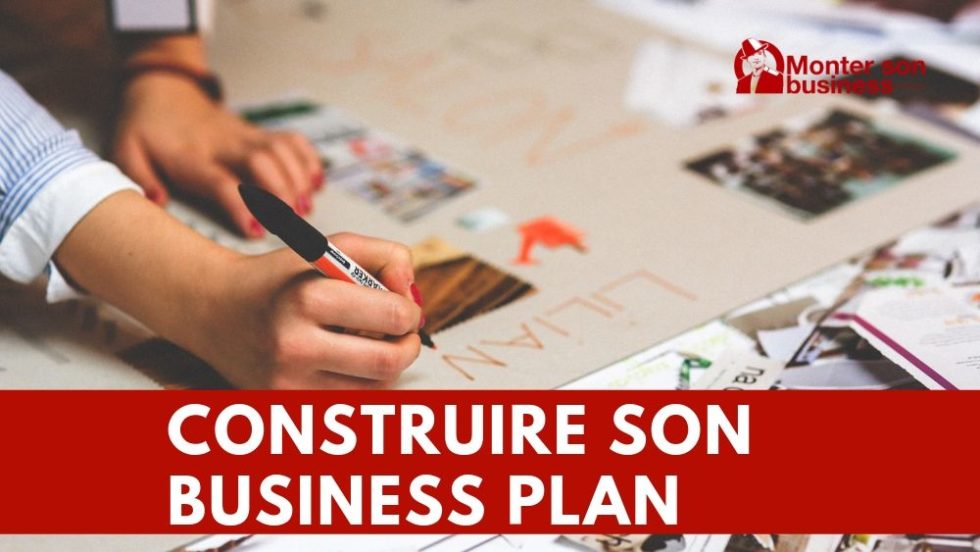 Comment Construire Son Business Plan Monter Son Business Ia Et Web